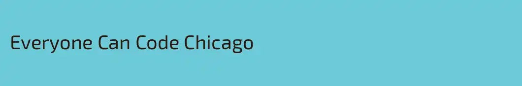 Everyone Can Code Chicago